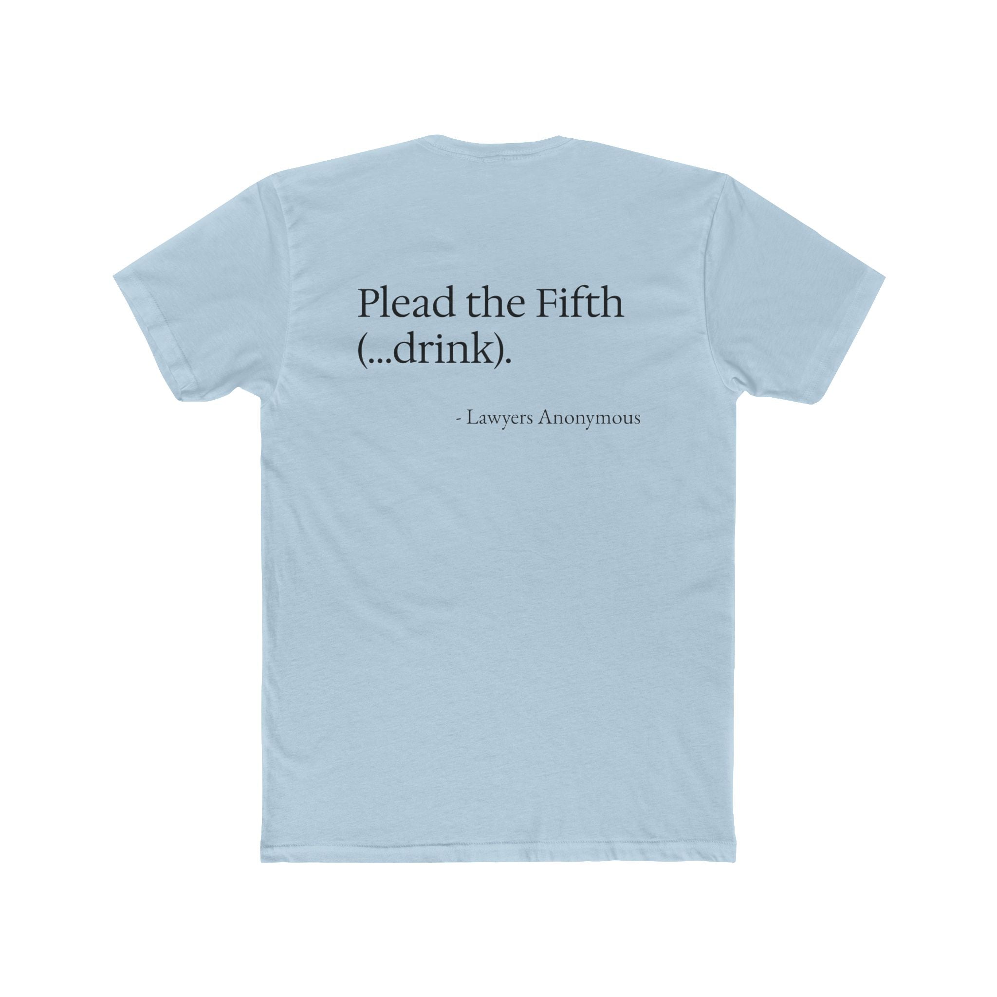 Legal Humor Unisex Crew Tee- Plead the fifth