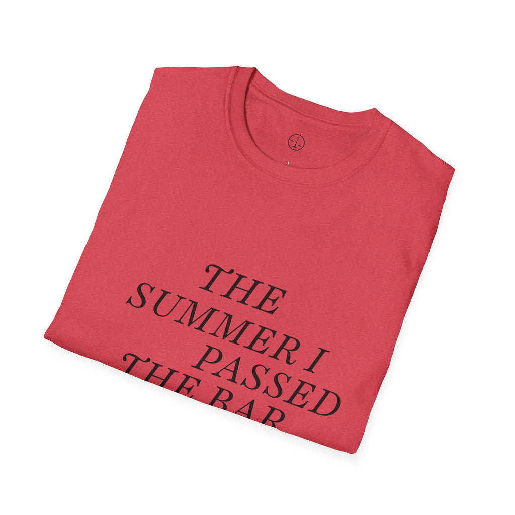 Unisex T-shirt- The Summer I Passed the Bar