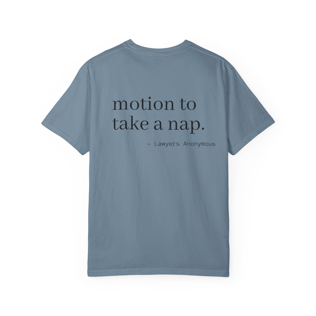 Lawyer Quote T-Shirt - Motion to take a nap