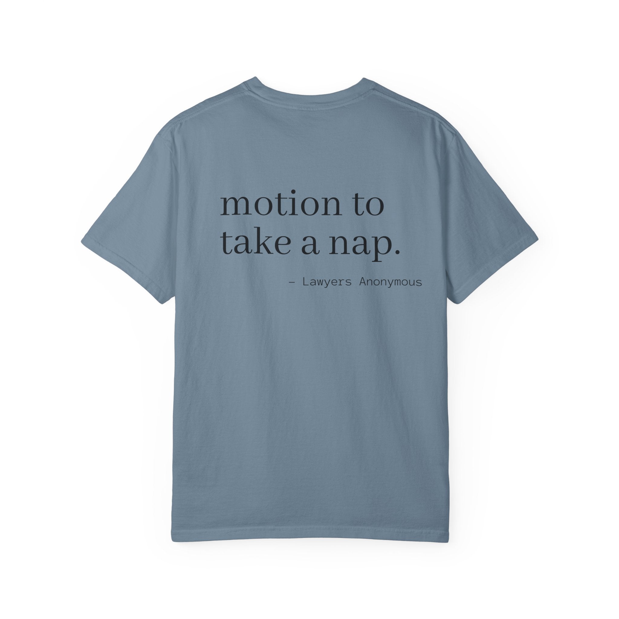 Lawyer Quote T-Shirt - Motion to take a nap