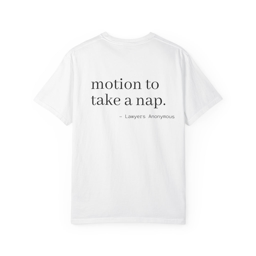 Lawyer Quote T-Shirt - Motion to take a nap