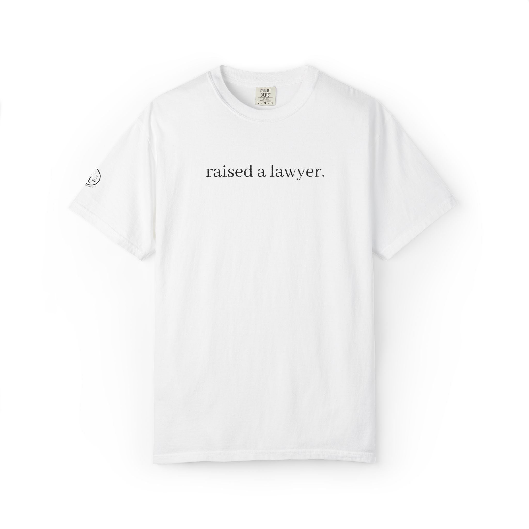 Raised a Lawyer T‑Shirt — Minimalist Pride Tee for Law Families