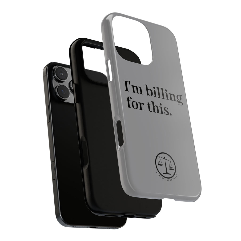 Phone Case - I am Billing for this