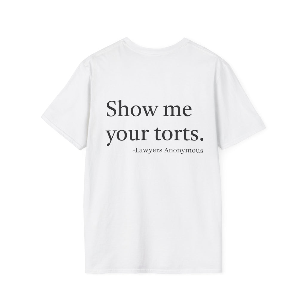 Lawyer Funny Quote Unisex T-Shirt - 'Show Me Your Torts'