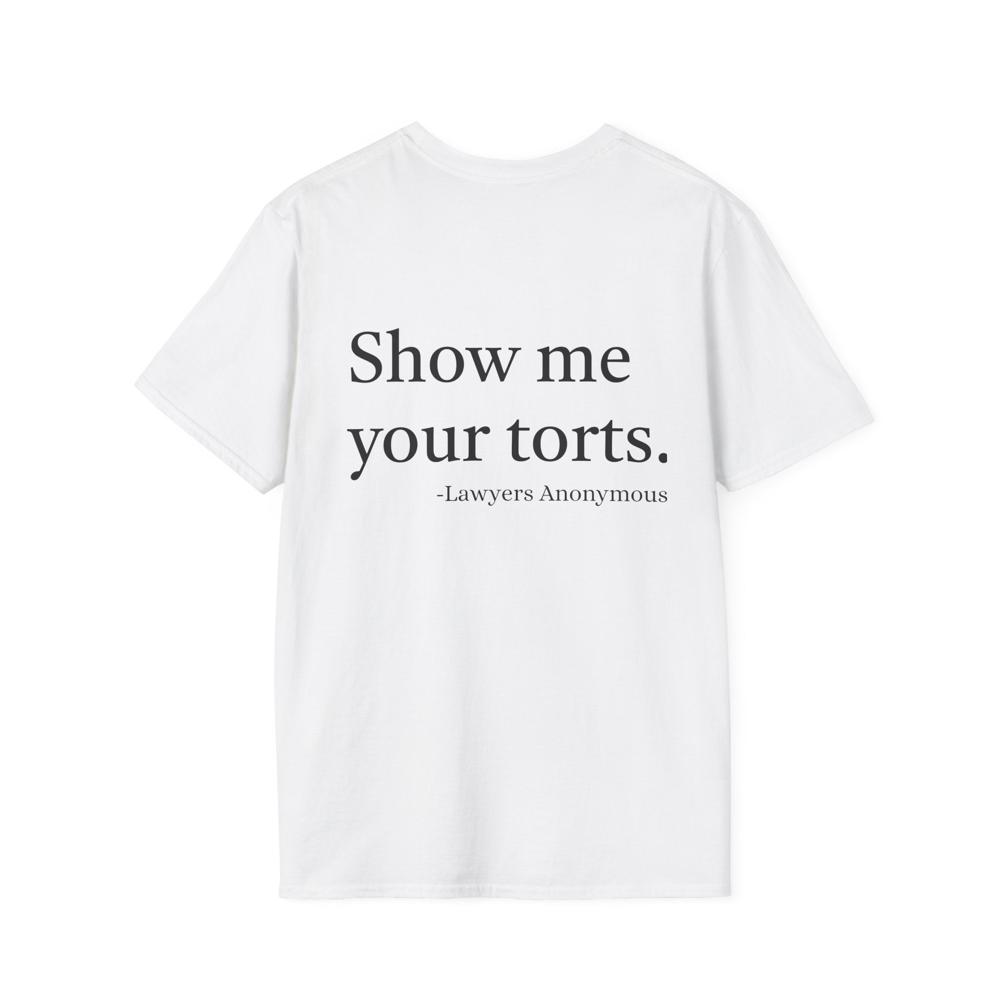 Lawyer Funny Quote Unisex T-Shirt - 'Show Me Your Torts'